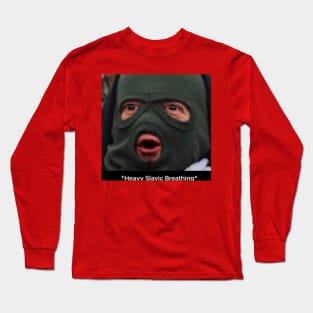 Heavy Slavic Breathing Long Sleeve T-Shirt